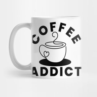 Coffee Addict. Funny Coffee Lover Gift Mug